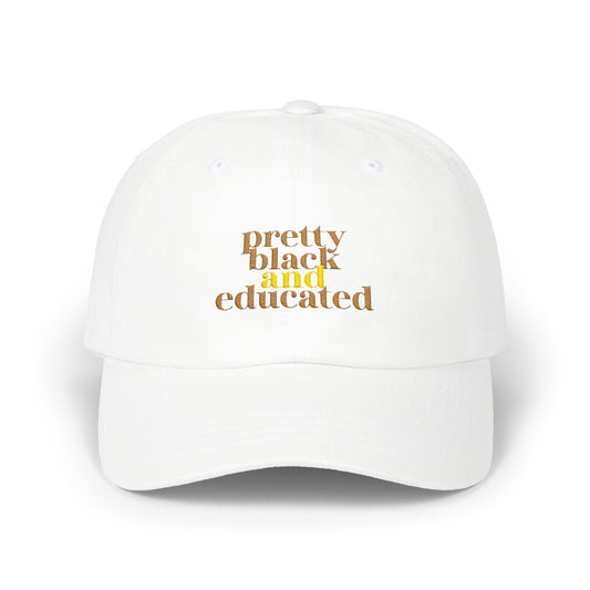 Dad Cap — "Pretty Black and Educated" Gold Script Hat