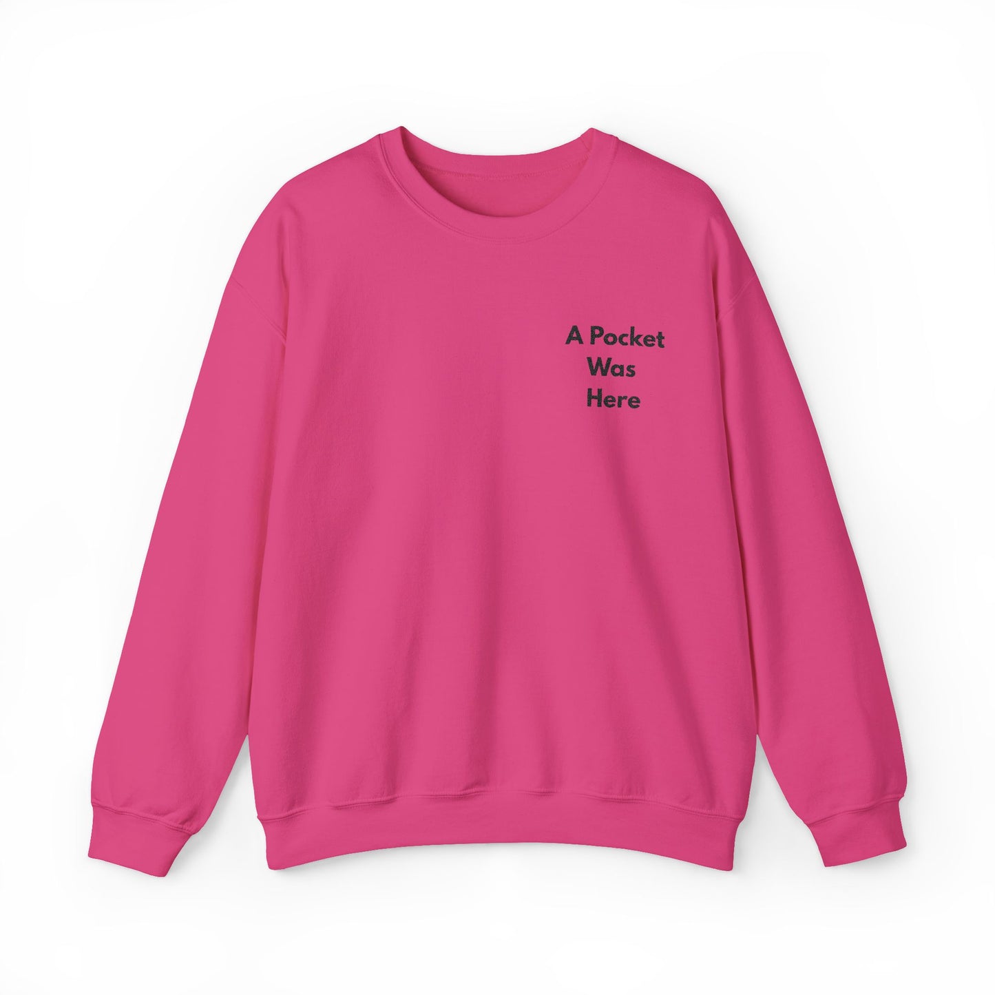 A Pocket Was Here Unisex Heavy Blend™ Crewneck Sweatshirt