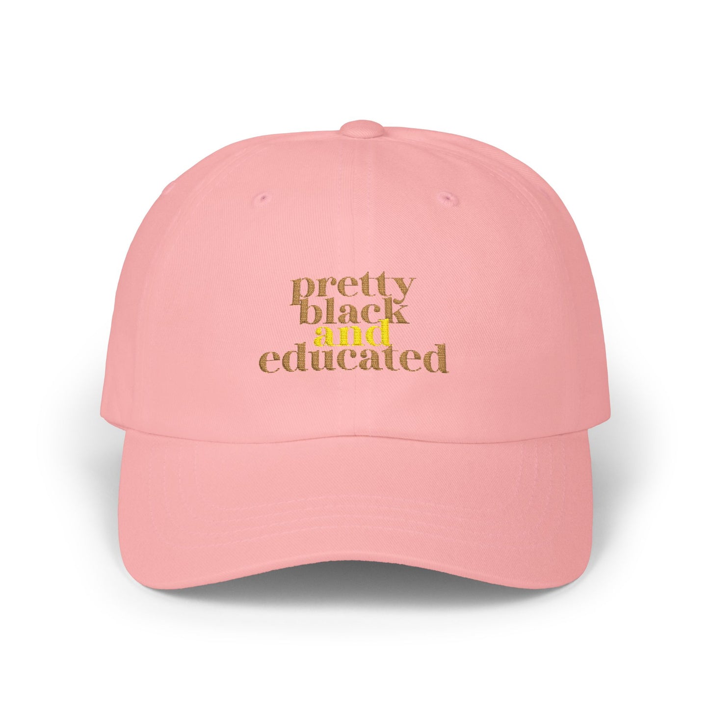 Dad Cap — "Pretty Black and Educated" Gold Script Hat