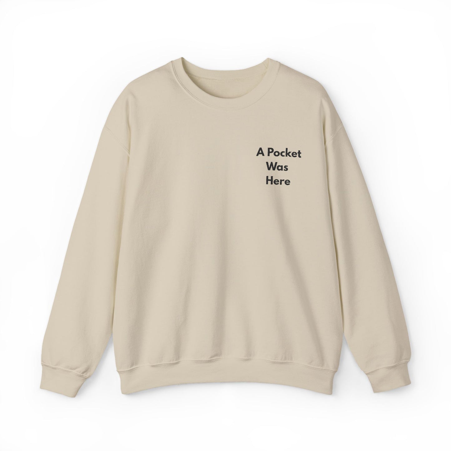 A Pocket Was Here Unisex Heavy Blend™ Crewneck Sweatshirt