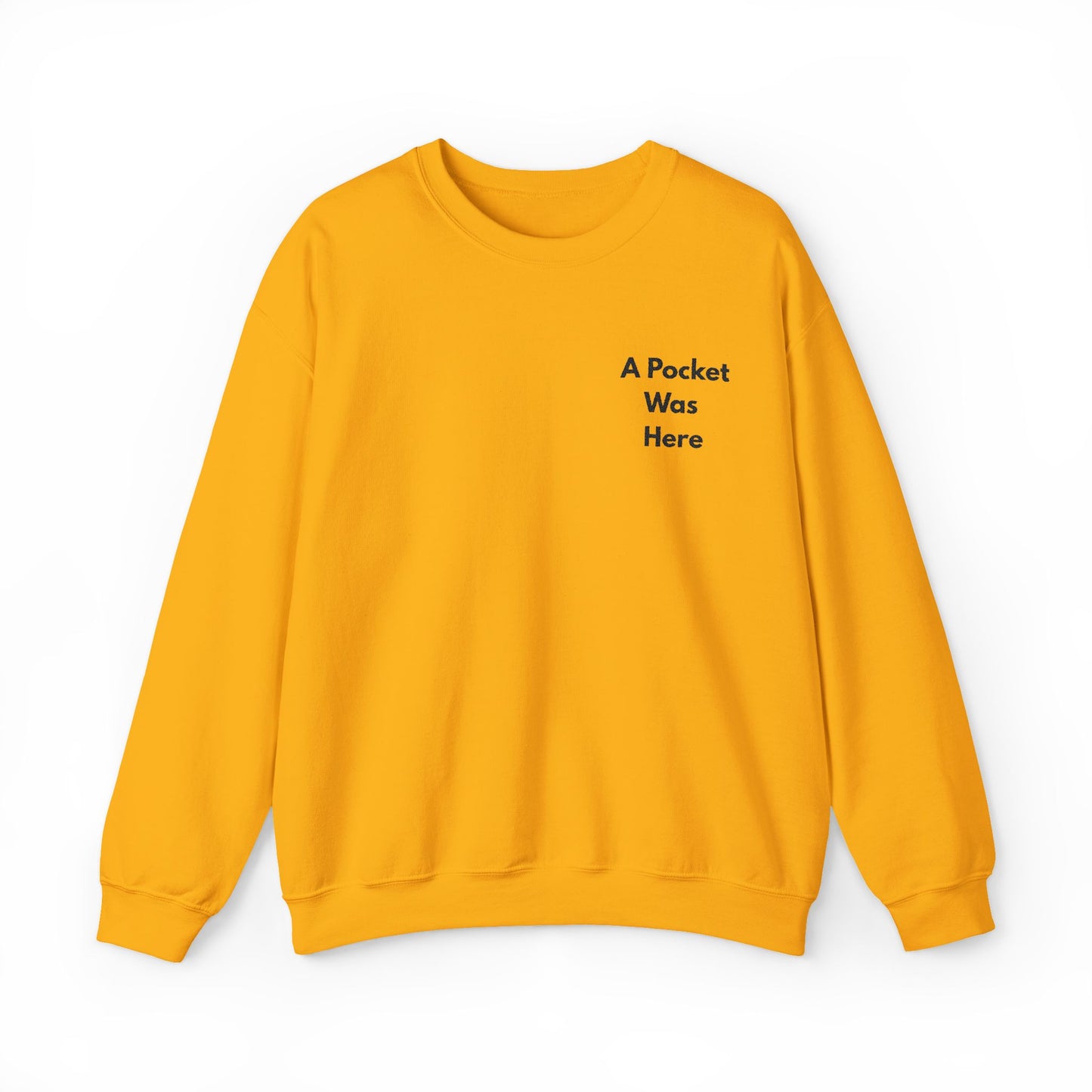 A Pocket Was Here Unisex Heavy Blend™ Crewneck Sweatshirt