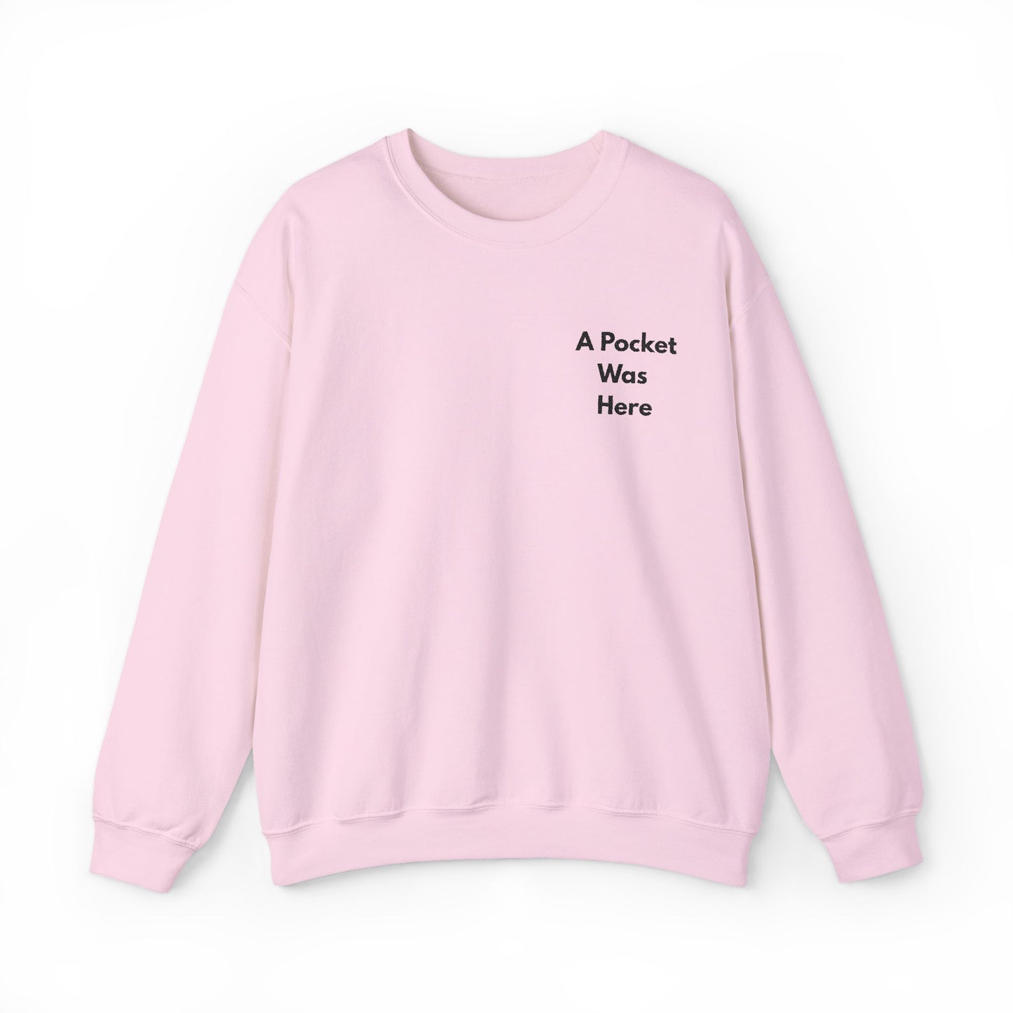 A Pocket Was Here Unisex Heavy Blend™ Crewneck Sweatshirt