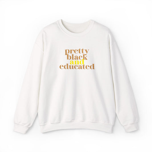 Pretty Black and Educated Sweatshirt