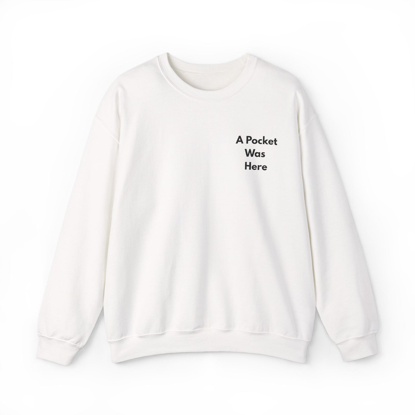 A Pocket Was Here Unisex Heavy Blend™ Crewneck Sweatshirt