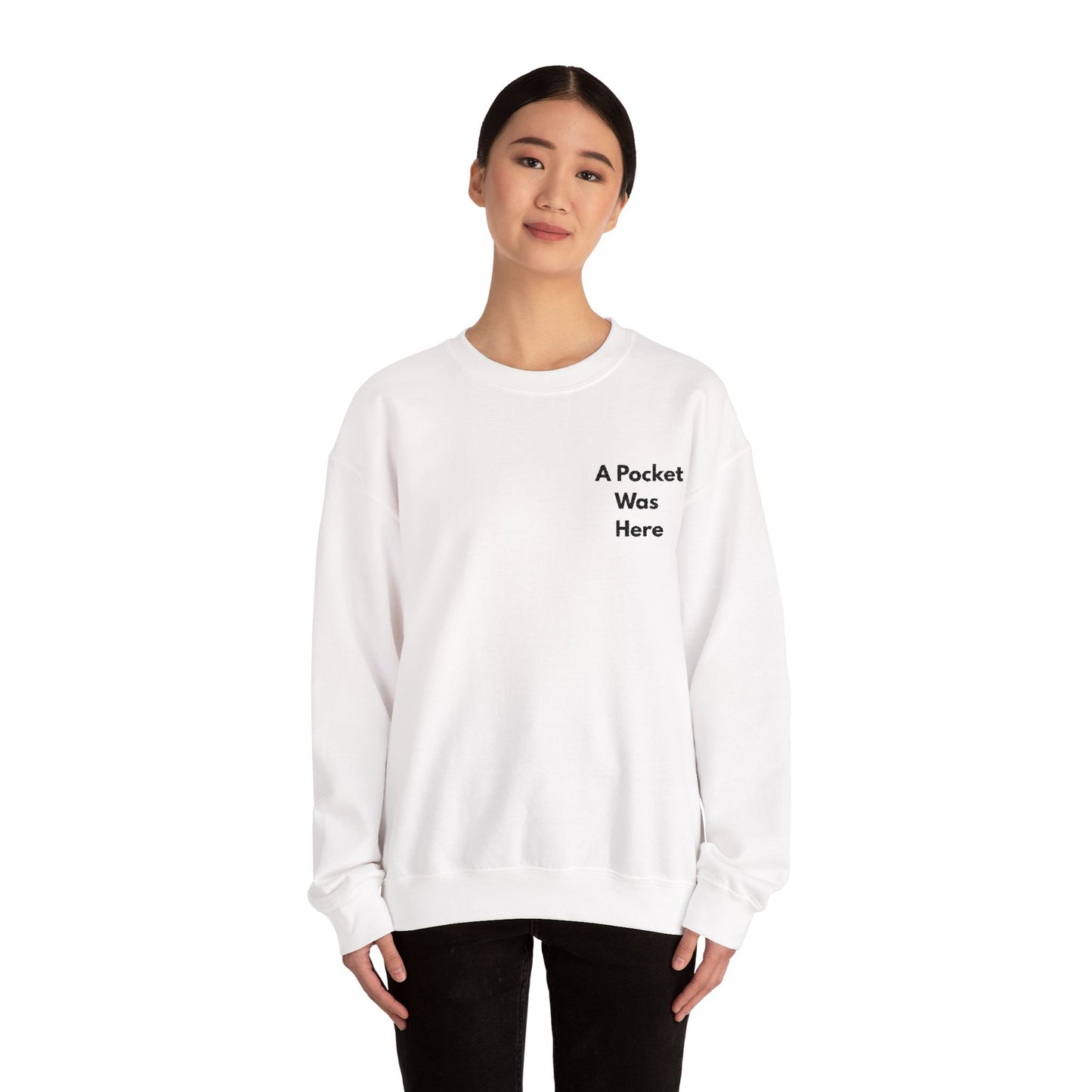 A Pocket Was Here Unisex Heavy Blend™ Crewneck Sweatshirt