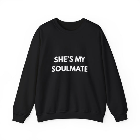 She's My Soulmate Sweatshirt — Romantic Crewneck for Couples, Valentine’s Day Gift