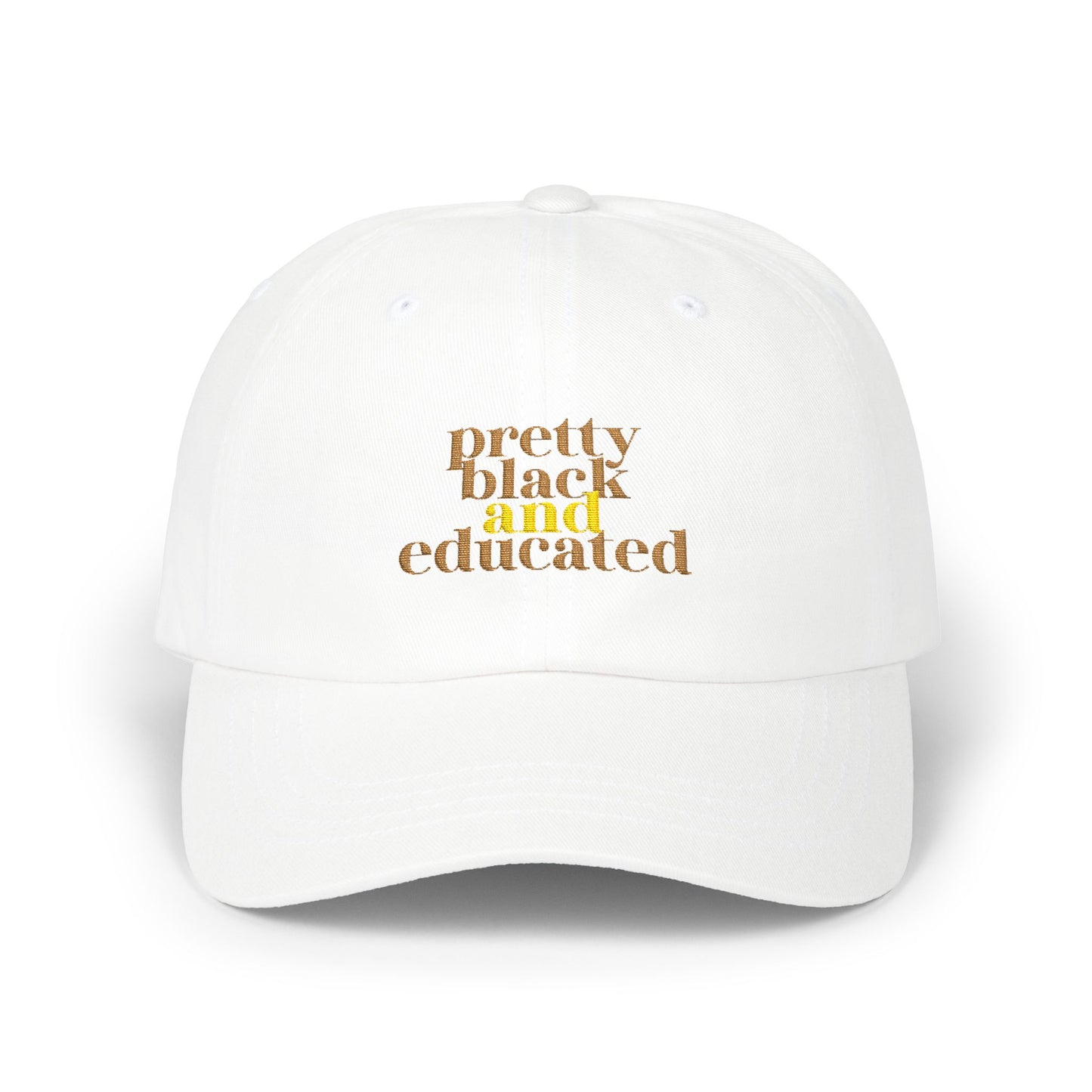 Dad Cap — "Pretty Black and Educated" Gold Script Hat