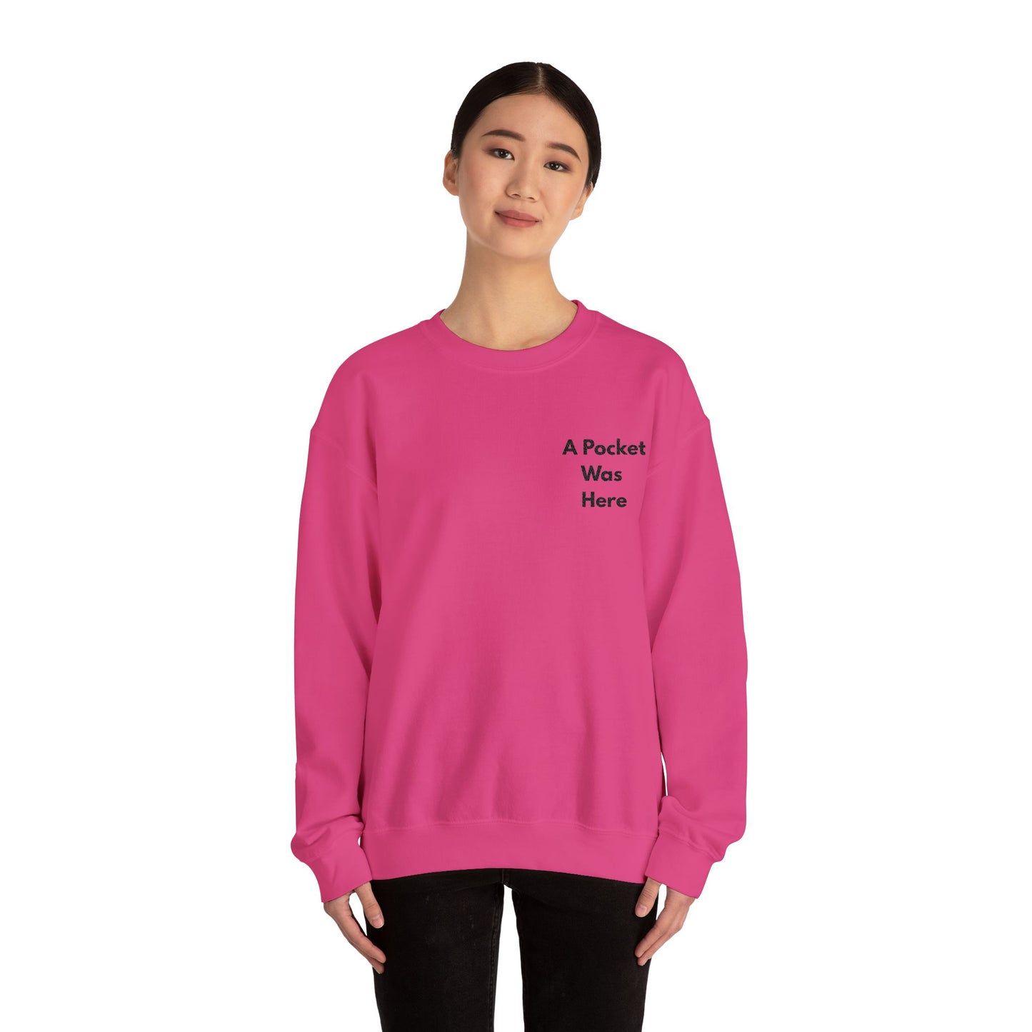 A Pocket Was Here Unisex Heavy Blend™ Crewneck Sweatshirt